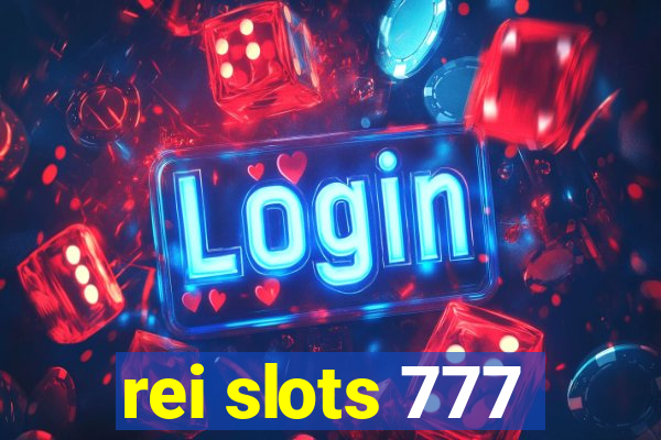 rei slots 777